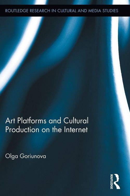 Produktbild: Art Platforms and Cultural Production on the Internet
