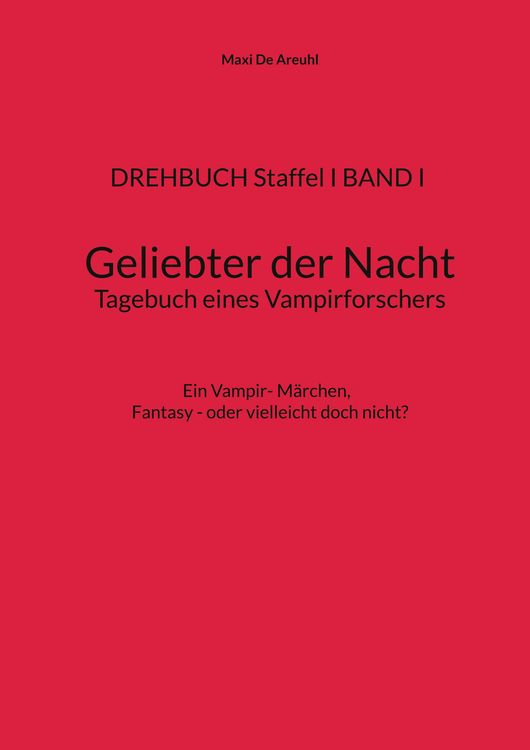 Produktbild: DREHBUCH Staffel I BAND I Geliebter der Nacht Tagebuch eines Vampirforschers