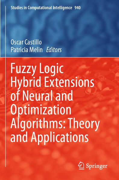 Produktbild: Fuzzy Logic Hybrid Extensions of Neural and Optimization Algorithms: Theory and Applications