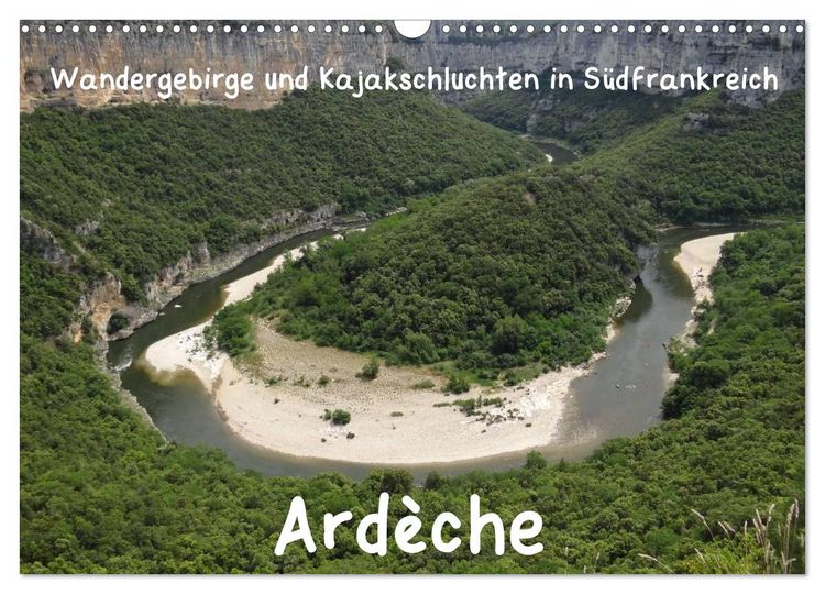 Produktbild: Ard&egrave;che &middot; Wandergebirge und Kajakschluchten in S&uuml;dfrankreich (Wandkalender 2026 DIN A3 quer), CALVENDO Monatskalender