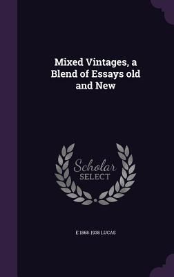 Produktbild: Mixed Vintages, a Blend of Essays old and New
