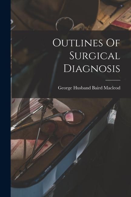 Produktbild: Outlines Of Surgical Diagnosis