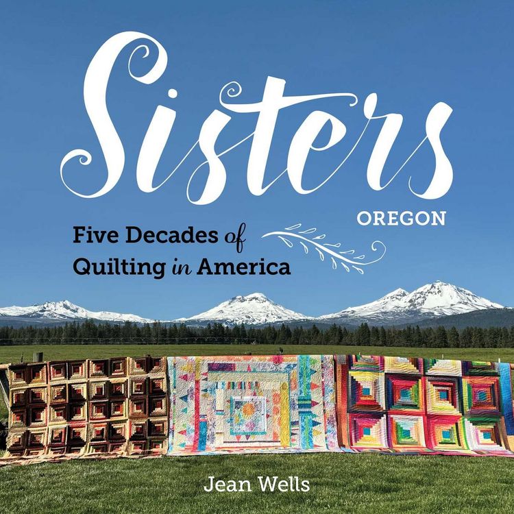 Produktbild: Sisters, Oregon - Five Decades of Quilting in America