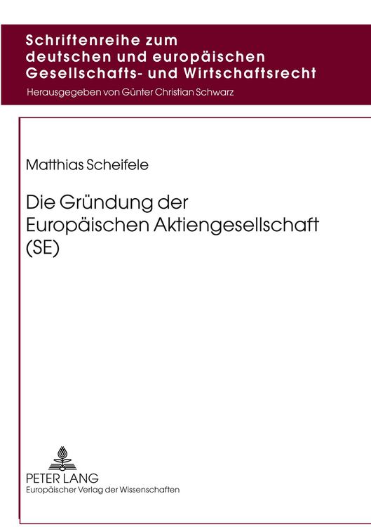 Produktbild: Die Gr&uuml;ndung der Europ&auml;ischen Aktiengesellschaft (SE)