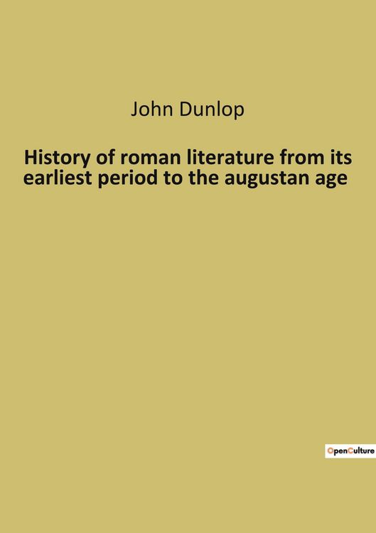 Produktbild: History of roman literature from its earliest period to the augustan age