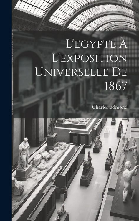 Produktbild: L'egypte &Agrave; L'exposition Universelle De 1867