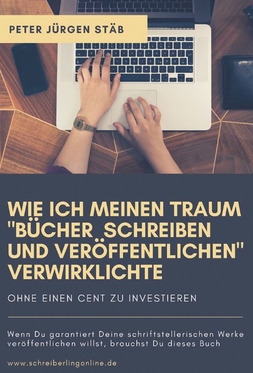 Produktbild: Wie ich meinen Traum, &bdquo;B&uuml;cher schreiben und ver&ouml;ffentlichen&ldquo;, verwirklichte!