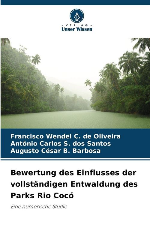 Produktbild: Bewertung des Einflusses der vollst&auml;ndigen Entwaldung des Parks Rio Coc&oacute;
