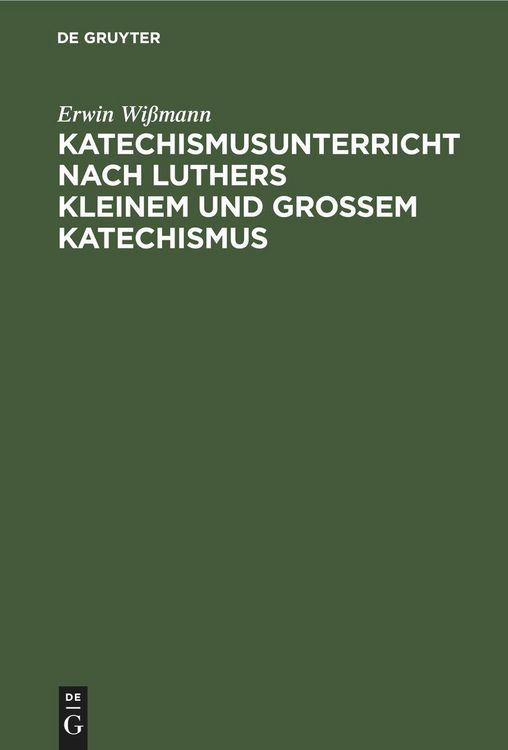 Produktbild: Katechismusunterricht nach Luthers Kleinem und Gro&szlig;em Katechismus