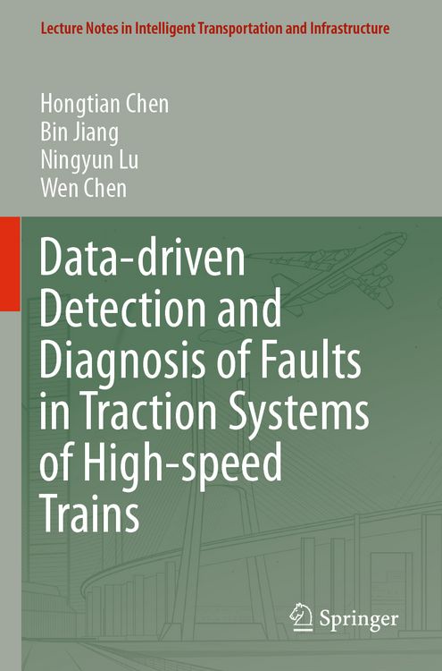 Produktbild: Data-driven Detection and Diagnosis of Faults in Traction Systems of High-speed Trains