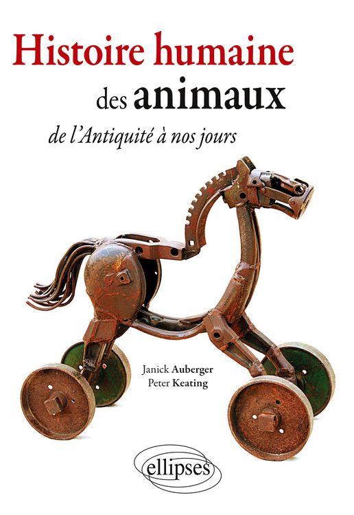 Produktbild: Histoire humaine des Animaux. De l'Antiquit&eacute; &agrave; nos jours...