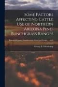 Produktbild: Some Factors Affecting Cattle Use of Northern Arizona Pine-bunchgrass Ranges; no.6