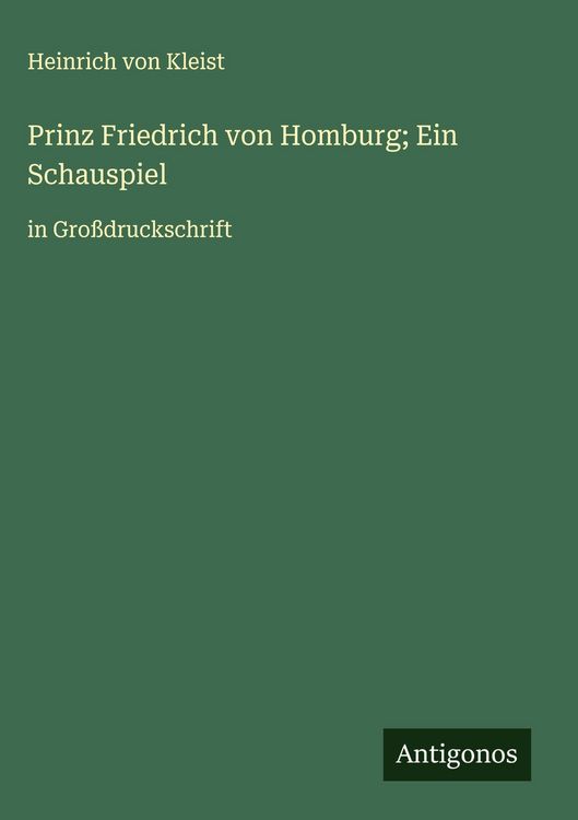 Produktbild: Prinz Friedrich von Homburg; Ein Schauspiel