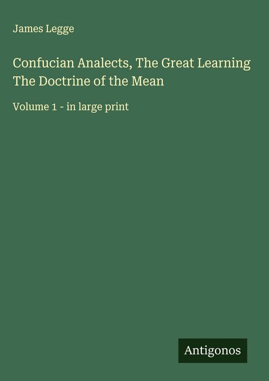 Produktbild: Confucian Analects, The Great Learning The Doctrine of the Mean