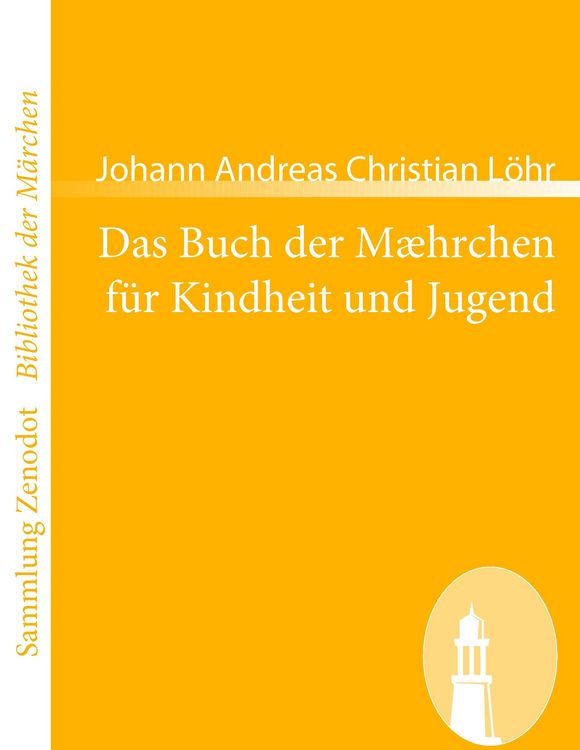 Produktbild: Das Buch der M&aelig;hrchen f&uuml;r Kindheit und Jugend