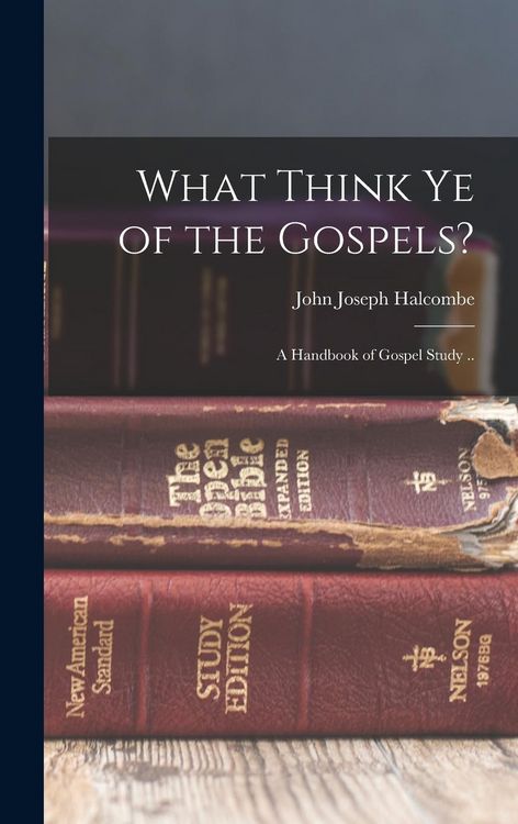 Produktbild: What Think Ye of the Gospels?