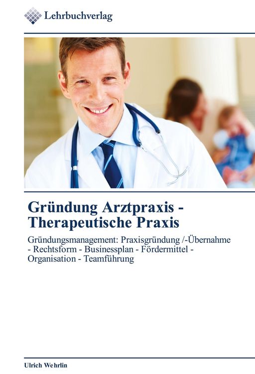 Produktbild: Gr&uuml;ndung Arztpraxis - Therapeutische Praxis