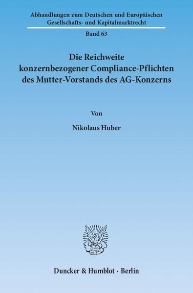 Produktbild: Die Reichweite konzernbezogener Compliance-Pflichten des Mutter-Vorstands des AG-Konzerns.