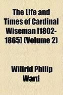 Produktbild: The Life and Times of Cardinal Wiseman [1802-1865] (Volume 2)