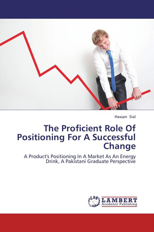 Produktbild: The Proficient Role Of Positioning For A Successful Change