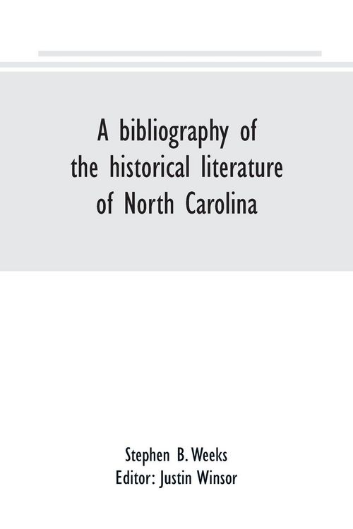 Produktbild: A bibliography of the historical literature of North Carolina