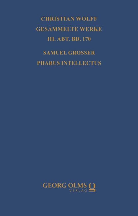 Produktbild: Samuel Grosser: Pharus intellectus sive logica electiva methodo neo-veterum praeceptis