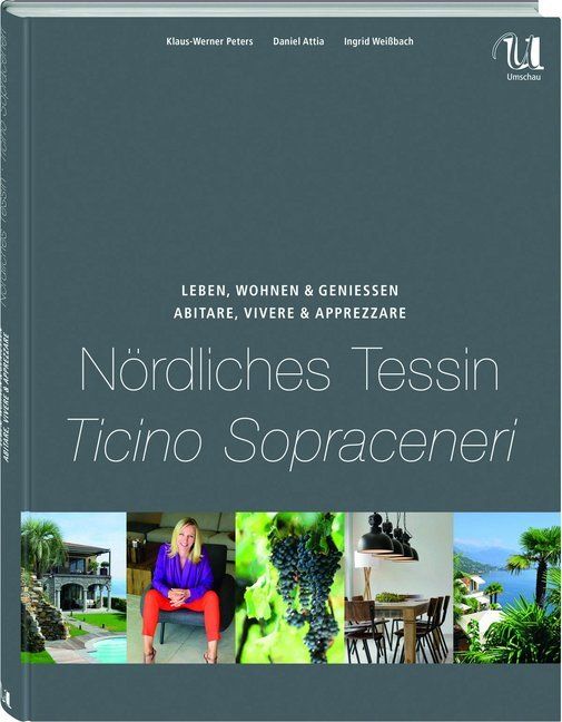 Produktbild: Leben, Wohnen und Genie&szlig;en N&ouml;rdliches Tessin