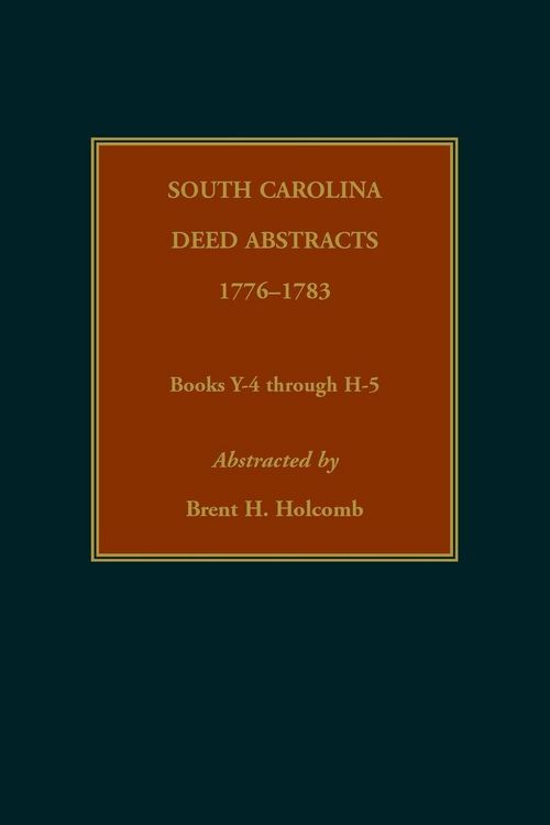 Produktbild: South Carolina Deed Abstracts, 1776-1783, Books Y-4 through H-5