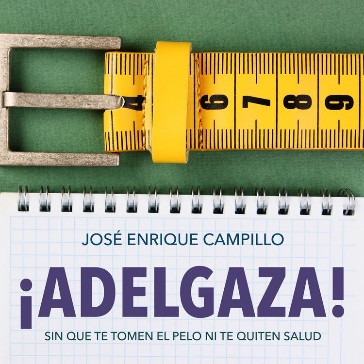Produktbild: &iexcl;Adelgaza! Sin que te tomen el pelo ni te quiten salud