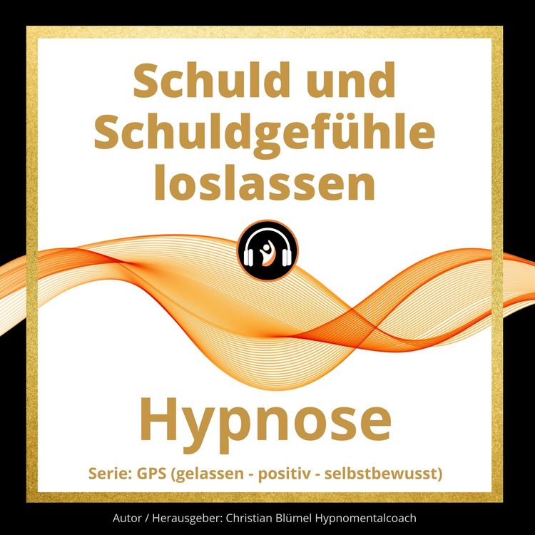 Produktbild: Schuld und Schuldgef&uuml;hle loslassen