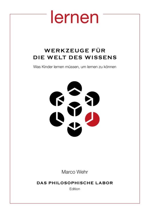 Produktbild: Werkzeuge f&uuml;r die Welt des Wissens. Was Kinder lernen m&uuml;ssen, um lernen zu k&ouml;nnen