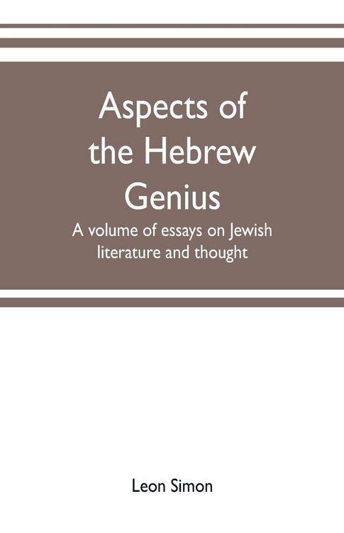 Produktbild: Aspects of the Hebrew genius, a volume of essays on Jewish literature and thought