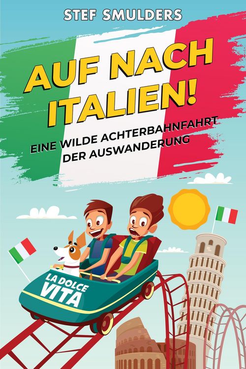 Produktbild: Auf nach Italien - Eine wilde Achterbahnfahrt der Auswanderung