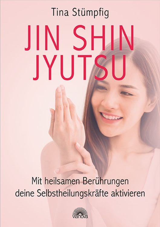 Produktbild: Jin Shin Jyutsu – Mit heilsamen Berührungen deine Selbstheilungskräfte aktivieren