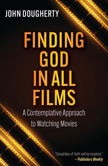 Produktbild: Finding God in All Films: A Contemplative Approach to Watching Movies