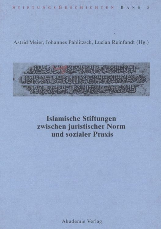 Produktbild: Islamische Stiftungen zwischen juristischer Norm und sozialer Praxis