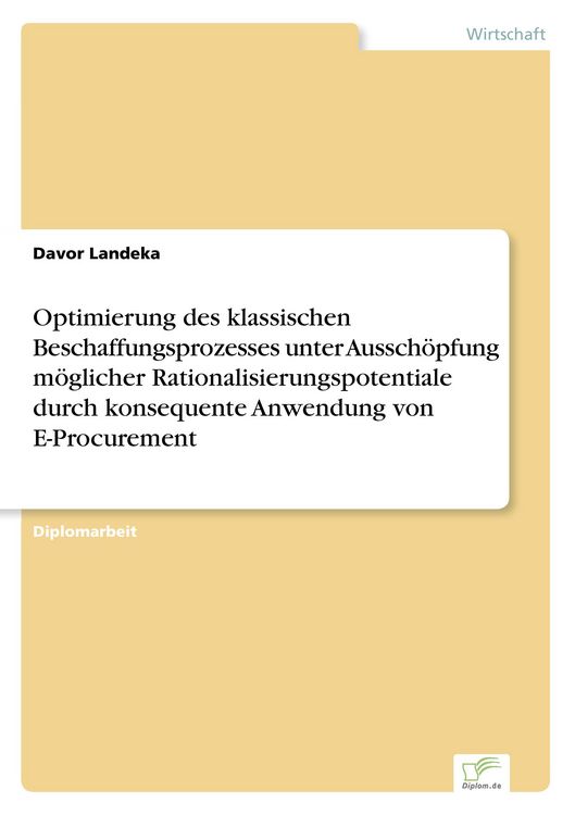Produktbild: Optimierung des klassischen Beschaffungsprozesses unter Aussch&ouml;pfung m&ouml;glicher Rationalisierungspotentiale durch konsequente Anwendung von E-Procurement