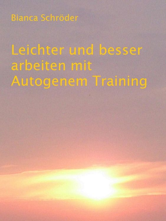 Produktbild: Leichter und besser arbeiten mit Autogenem Training