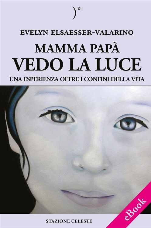 Produktbild: Mamma pap&agrave; vedo la Luce - Una esperienza oltre i confini della Vita