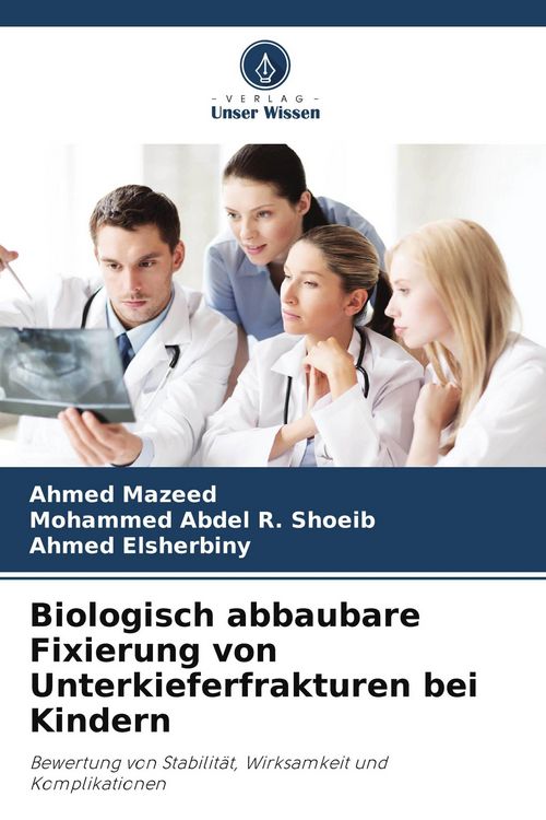Produktbild: Biologisch abbaubare Fixierung von Unterkieferfrakturen bei Kindern