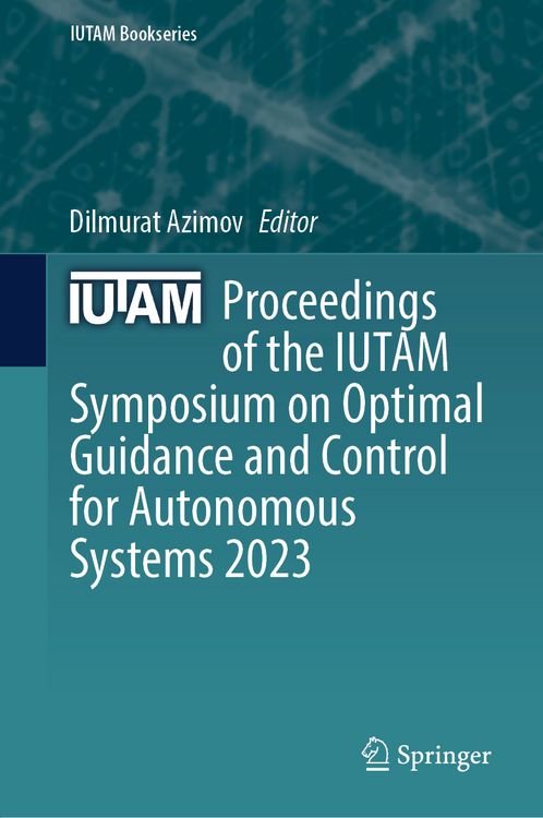 Produktbild: Proceedings of the IUTAM Symposium on Optimal Guidance and Control for Autonomous Systems 2023