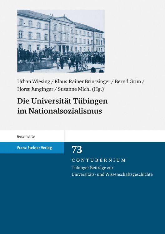 Produktbild: Die Universit&auml;t T&uuml;bingen im Nationalsozialismus