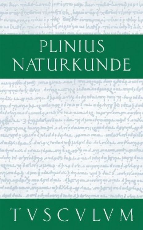 Produktbild: Cajus Plinius Secundus d. &Auml;.: Naturkunde / Naturalis historia libri XXXVII / Kosmologie