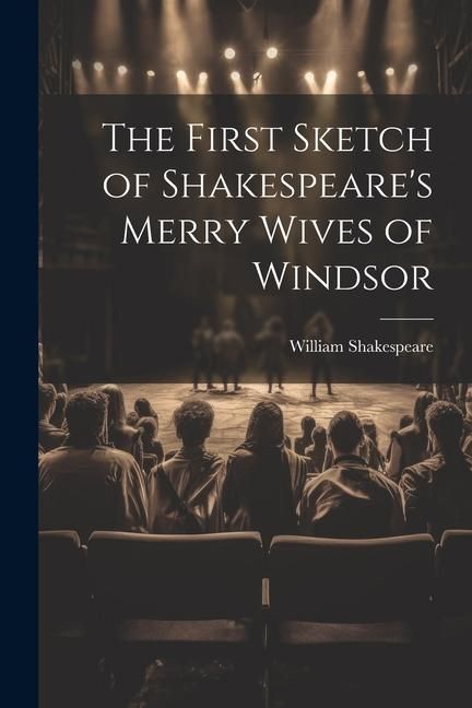 Produktbild: The First Sketch of Shakespeare's Merry Wives of Windsor