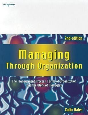 Produktbild: Managing Through Organization: The Management Process, Forms of Organization and the Work of Managers