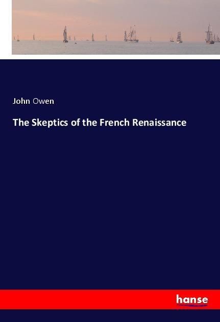 Produktbild: The Skeptics of the French Renaissance