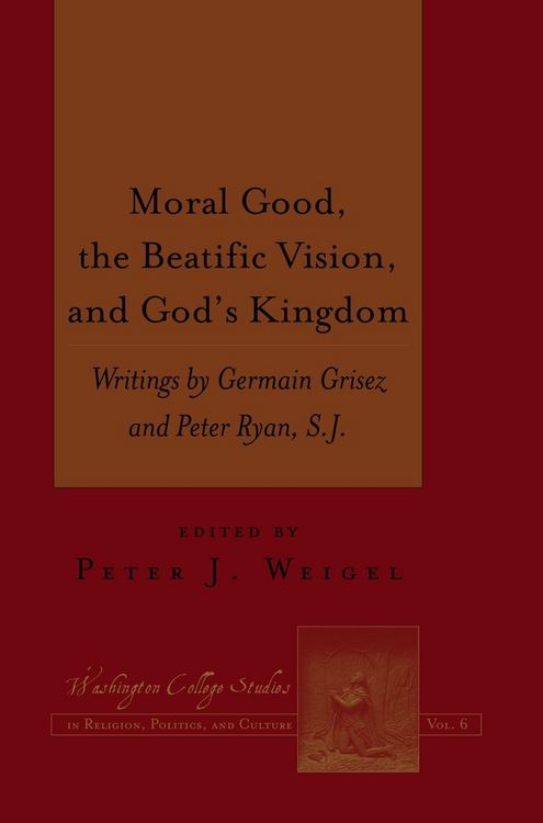 Produktbild: Moral Good, the Beatific Vision, and God&rsquo;s Kingdom