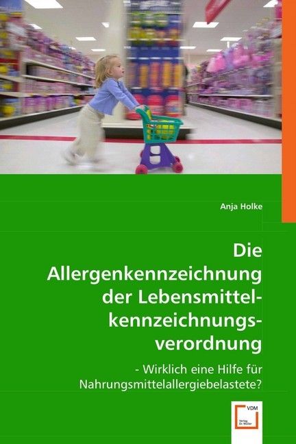 Produktbild: Holke, A: Die Allergenkennzeichnung der Lebensmittelkennzeic