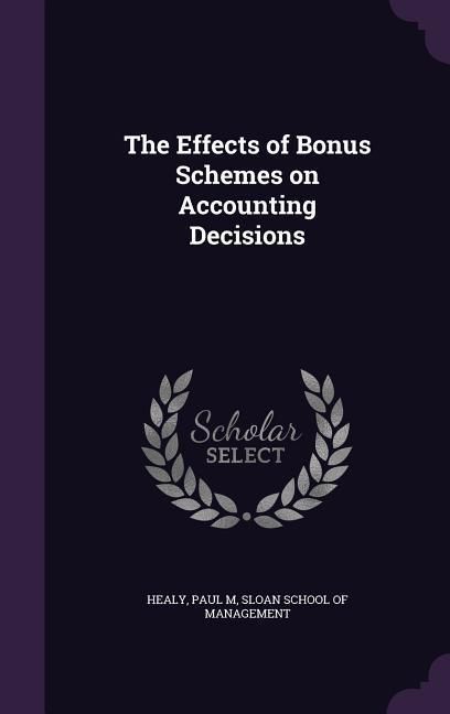 Produktbild: The Effects of Bonus Schemes on Accounting Decisions