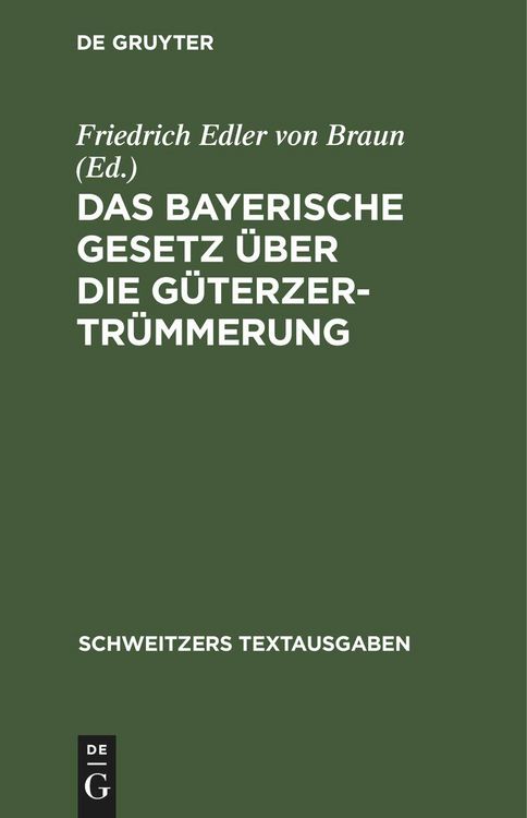 Produktbild: Das Bayerische Gesetz &uuml;ber die G&uuml;terzertr&uuml;mmerung